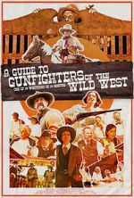 Watch A Guide to Gunfighters of the Wild West Zumvo