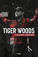 Watch Tiger Woods: Chasing History Zumvo