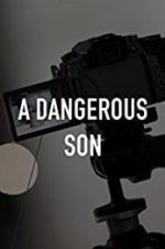 Watch A Dangerous Son Zumvo