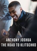 Watch Anthony Joshua: The Road to Klitschko Zumvo