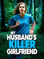 Watch My Husband\'s Killer Girlfriend Zumvo