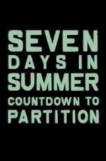 Watch Seven Days in Summer: Countdown to Partition Zumvo