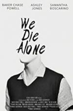 Watch We Die Alone Zumvo