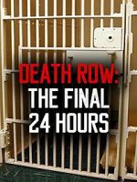 Watch Death Row: The Final 24 Hours (TV Short 2012) Zumvo