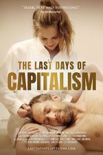 Watch The Last Days of Capitalism Zumvo