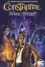 Watch DC Showcase: Constantine - The House of Mystery Zumvo