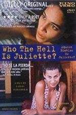 Watch Who the Hell Is Juliette? Zumvo