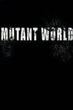 Watch Mutant World Zumvo