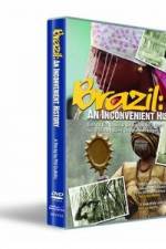 Watch Brazil: An Inconvenient History Zumvo