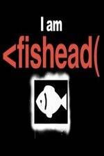 Watch I Am Fishead Zumvo