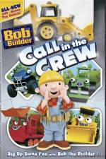 Watch Bob The Builder Call In The Crew Zumvo