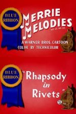 Watch Rhapsody in Rivets (Short 1941) Zumvo