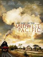 Watch Last Ride on the Midwest Pacific Zumvo
