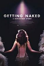 Watch Getting Naked: A Burlesque Story Zumvo