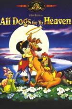 Watch All Dogs Go to Heaven Zumvo