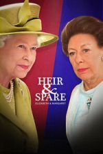 Watch Heir & Spare: Elizabeth & Margaret Zumvo