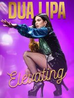 Watch Dua Lipa: Elevating Zumvo