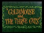 Watch Goldimouse and the Three Cats (Short 1960) Zumvo