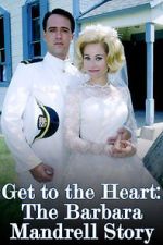 Watch Get to the Heart: The Barbara Mandrell Story Zumvo