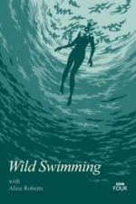 Watch Wild Swimming with Alice Roberts Zumvo