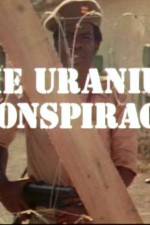 Watch Uranium Conspiracy Zumvo