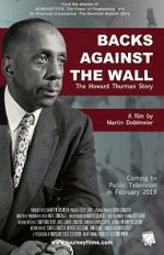 Watch Backs Against the Wall: The Howard Thurman Story Zumvo