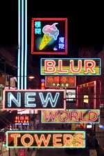 Watch Blur New World Towers Zumvo