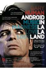 Watch Gary Numan Android in La La Land Zumvo