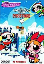 Watch The Powerpuff Girls: \'Twas the Fight Before Christmas Zumvo