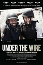 Watch Under The Wire Zumvo