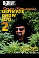 Watch High Times: Jorge Cervantes Ultimate Grow 2 Zumvo