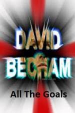 Watch David Beckham All The Goals Zumvo