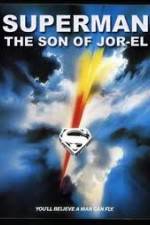 Watch Superman: Son of Jor-El (FanEdit) Zumvo