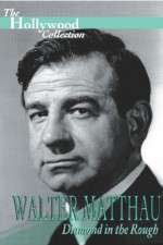 Watch Walter Matthau: Diamond in the Rough Zumvo