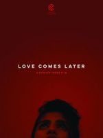 Watch Love Comes Later (Short 2015) Zumvo