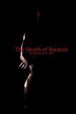 Watch The Death of Batman Zumvo