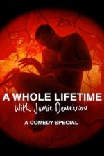 Watch A Whole Lifetime with Jamie Demetriou Zumvo