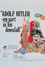 Watch Adolf Hitler: My Part in His Downfall Zumvo