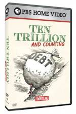 Watch Frontline Ten Trillion and Counting Zumvo