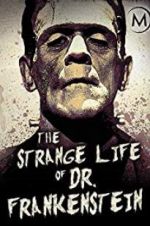 Watch The Strange Life of Dr. Frankenstein Zumvo