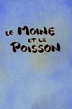 Watch Le moine et le poisson Zumvo