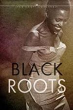 Watch Black Roots Zumvo