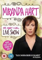 Watch Miranda Hart: My, What I Call, Live Show Zumvo