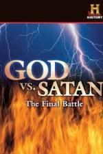 Watch History Channel God vs. Satan: The Final Battle Zumvo