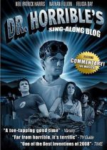 Watch The Making of Dr. Horrible\'s Sing-Along Blog Zumvo