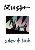 Watch Rush: A Show of Hands Zumvo