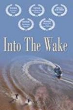 Watch Into the Wake Zumvo