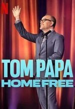 Watch Tom Papa: Home Free Zumvo