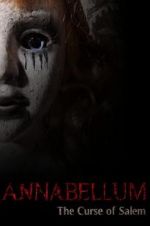 Watch Annabellum: The Curse of Salem Zumvo