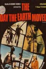 Watch The Day the Earth Moved Zumvo